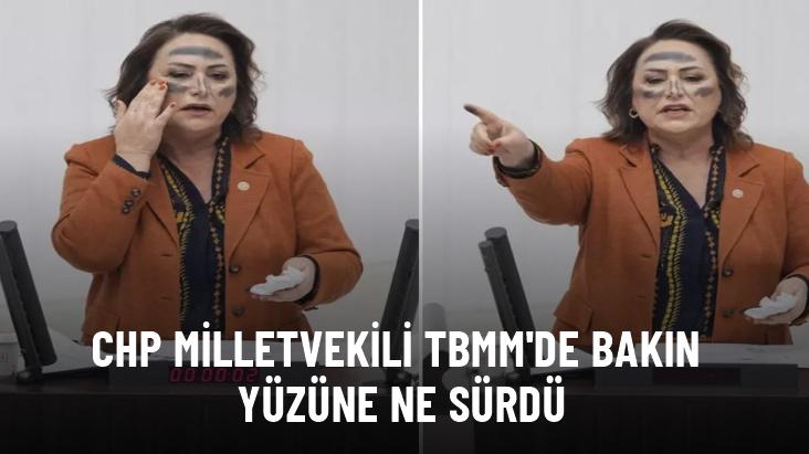 CHP milletvekili TBMM'de bakın yüzüne ne sürdü