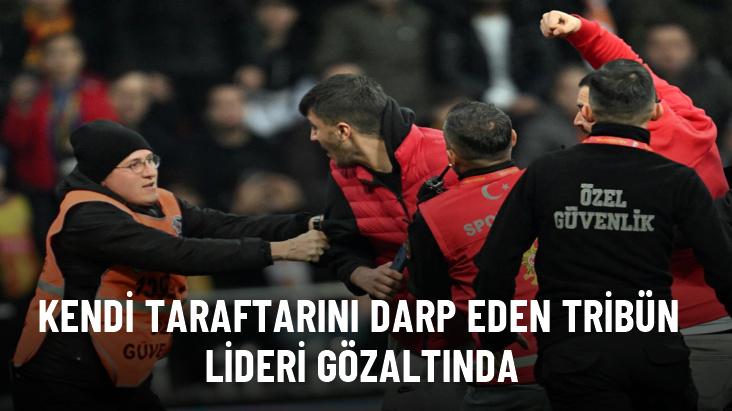 Kendi taraftarını darp eden tribün lideri gözaltında