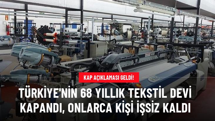 Türkiye'nin ünlü tekstil devi kapandı, 152 kişi işsiz kaldı