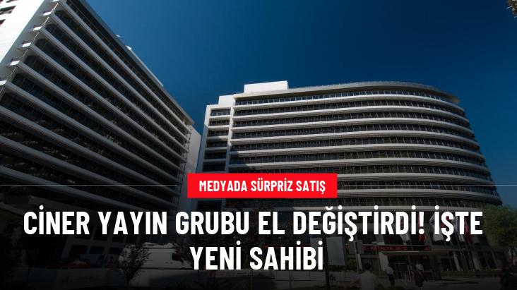 Ciner Yayın Grubu el değiştirdi