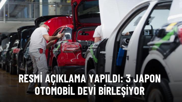 Resmi açıklama yapıldı: 3 Japon otomobil devi birleşiyor