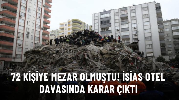 72 kişiye mezar olmuştu! İsias otel davasında karar çıktı