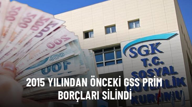 2015 yılından önceki GSS prim borçları silindi