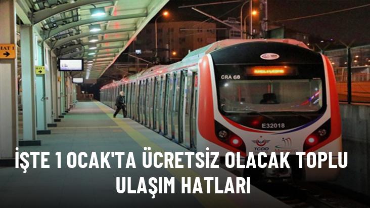 1 Ocak'ta ücretsiz olacak metro seferleri belli oldu