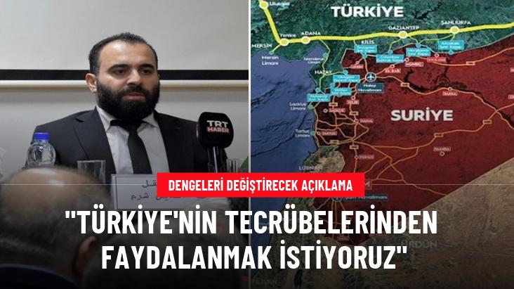 Dengeleri değiştirecek açıklama: Türkiye'nin tecrübelerinden faydalanmak istiyoruz