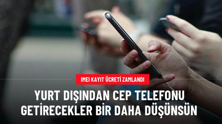 Yeni yılda IMEI kayıt ücreti ne kadar olacak? Yurt dışı cep telefonları için ödenecek tutar zamlandı