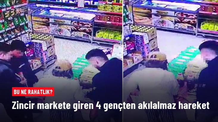 Zincir markete giren 4 gençten akılalmaz hareket