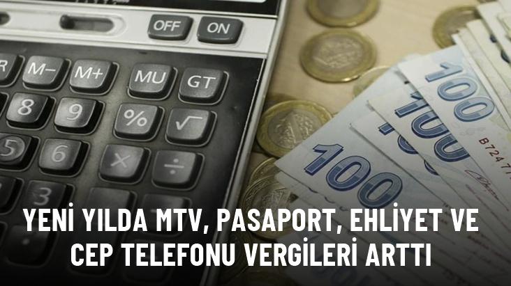 Yeni yılda MTV, pasaport, ehliyet ve cep telefonu vergileri arttı