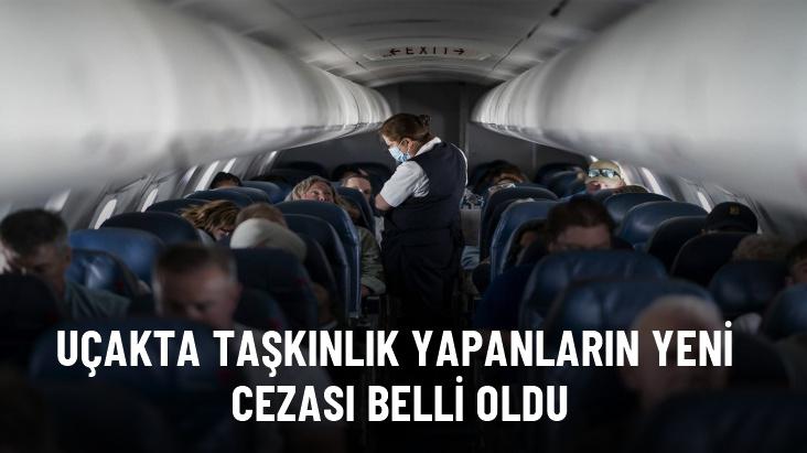 Uçakta taşkınlık yapanların yeni cezası belli oldu