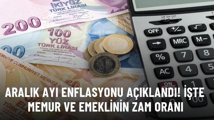 Aralık ayı enflasyonu açıklandı! İşte memur ve emeklinin zam oranı