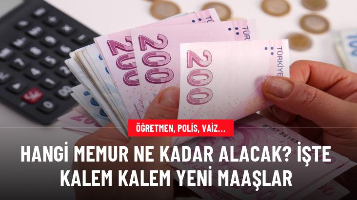 2025 yılında hangi memur ne kadar alacak? İşte kalem kalem yeni maaşlar