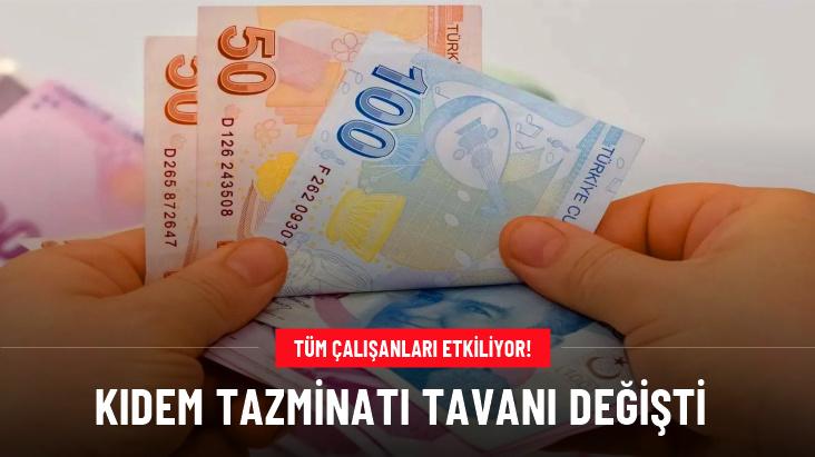 Kıdem tazminatı tavanı değişti