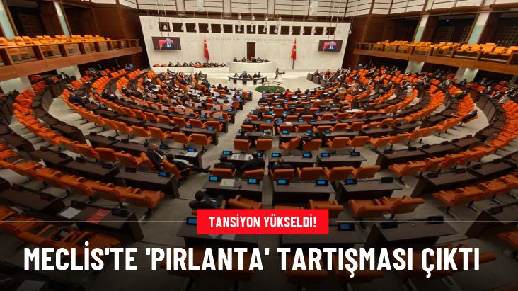 Meclis'te tansiyonu yükselten 'pırlanta' tartışması