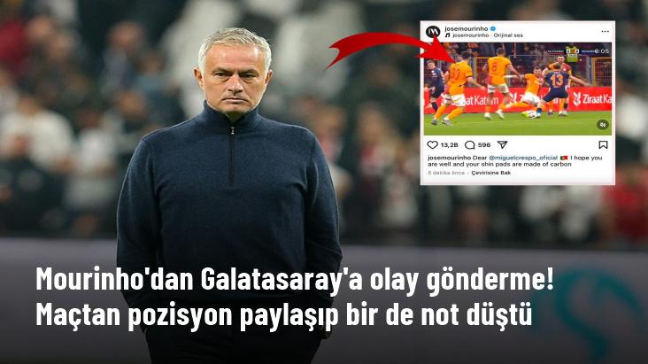 Mourinho'dan Galatasaray'a olay gönderme! Maçtan pozisyon paylaşıp bir de not düştü