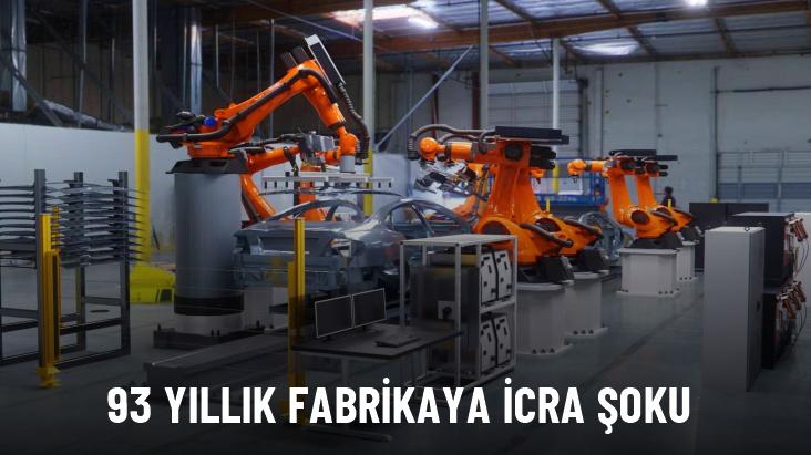 93 yıllık Türk fabrikası icra ile satılığa çıkarıldı