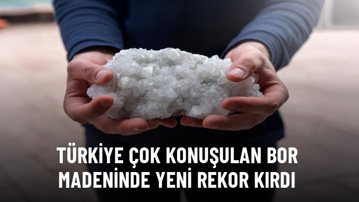 Türkiye çok konuşulan bor madeninin satışında rekor kırdı