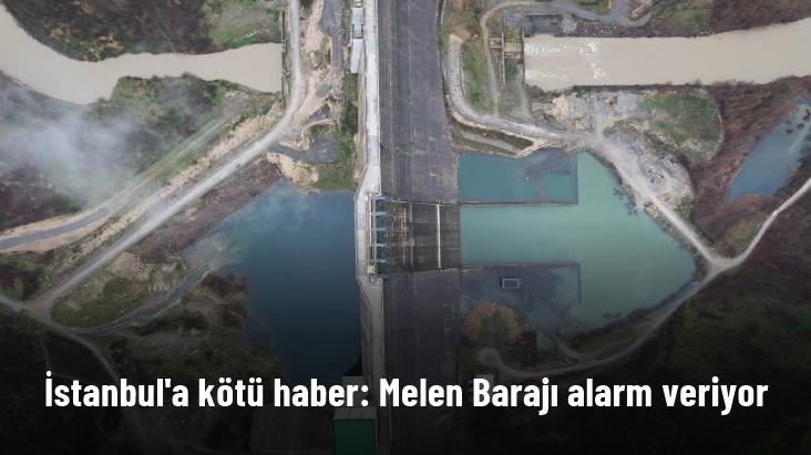 Melen Barajı'ndaki doluluk oranı korkutuyor: Yüzde 32,76