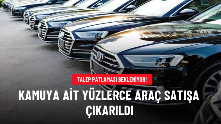 Kamuya ait yüzlerce araç satışa çıkarıldı