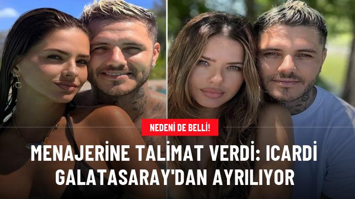 Menajerine talimat verdi: Icardi Galatasaray'dan ayrılıyor