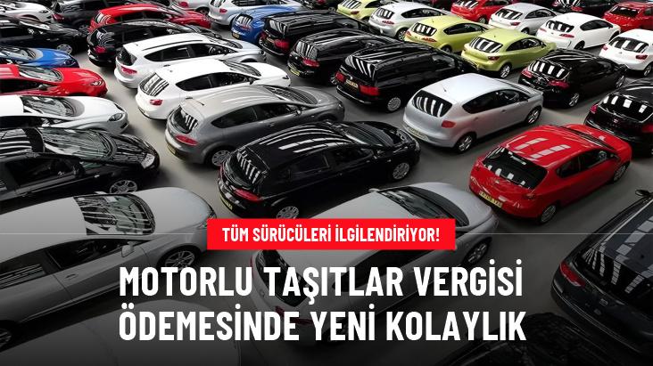 Motorlu Taşıtlar Vergisi ödemesinde yeni kolaylık