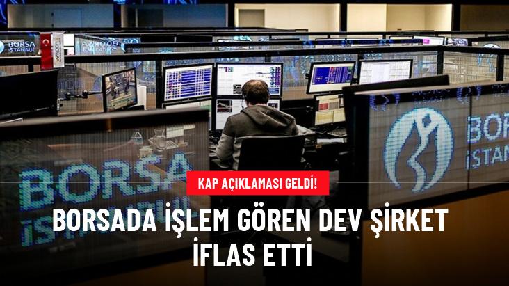 Borsada işlem gören 20 yıllık şirket iflas etti