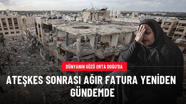 Ateşkes sonrası Gazze'deki büyük enkaz yeniden gündemde