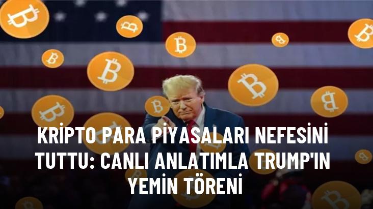 Kripto para piyasaları nefesini tuttu: Canlı anlatımla Trump'ın yemin töreni