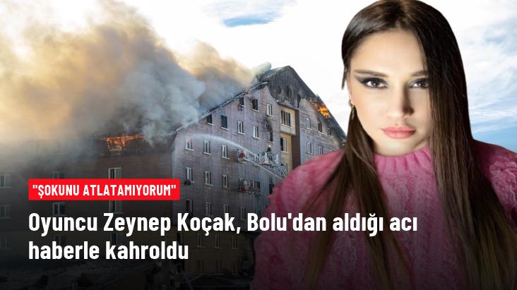 Oyuncu Zeynep Koçak, Bolu'dan aldığı acı haberle kahroldu