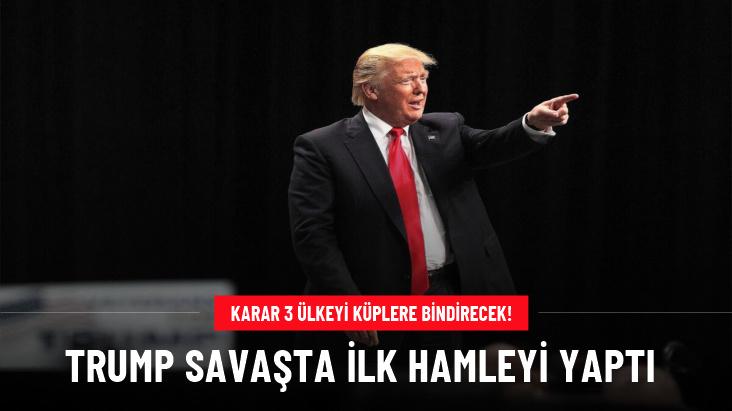 Trump ekonomik savaşta ilk hamleyi yaptı