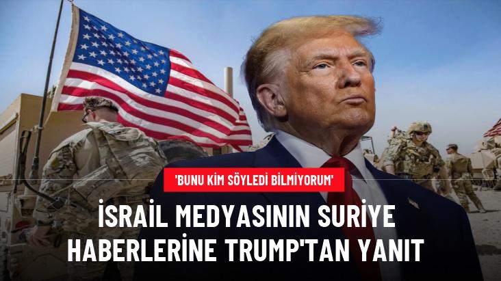 Trump'tan Suriye çıkışı: Bir karar vereceğiz