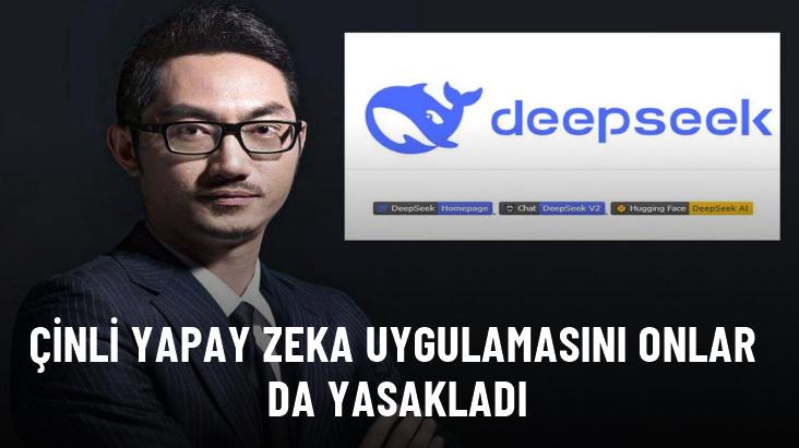 Çinli yapay zeka uygulaması DeepSeek bir ülkede daha yasaklandı