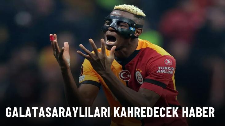 Galatasaraylıları kahredecek haber