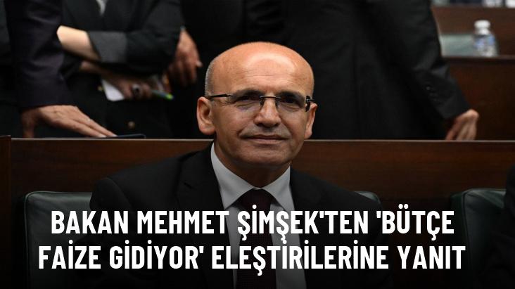 Mehmet Şimşek: Bütçe faize gidiyor demek için ya kötü niyetli olmak ya da rakamlara bakmamak lazım