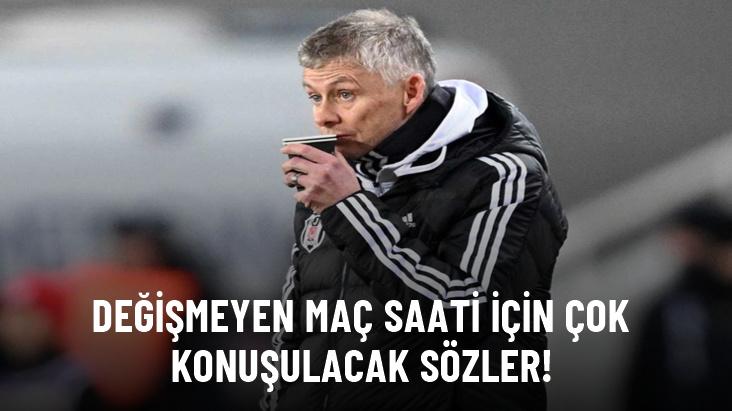 Solskjaer'den değişmeyen maç saati için çok konuşalacak sözler