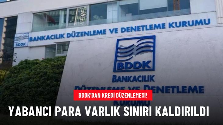 BDDK'dan kredi düzenlemesi! Yabancı para varlık sınırı kaldırıldı