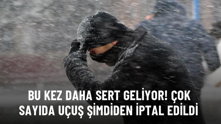 İstanbul'a kar bu kez daha sert geliyor! Çok sayıda uçuş iptal edildi