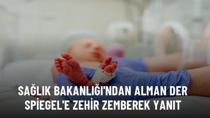 Sağlık Bakanlığı'ndan Der Spiegel'in yenidoğan iddialarına yanıt: Manipülasyon yapılıyor