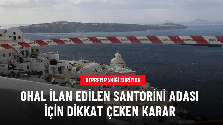 Santorini Adası'nda OHAL önlemleri artıyor: İşverenler iş sözleşmelerini askıya alabilecek