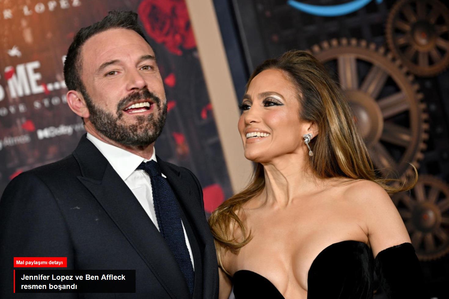 Jennifer Lopez ve Ben Affleck resmen boşandı