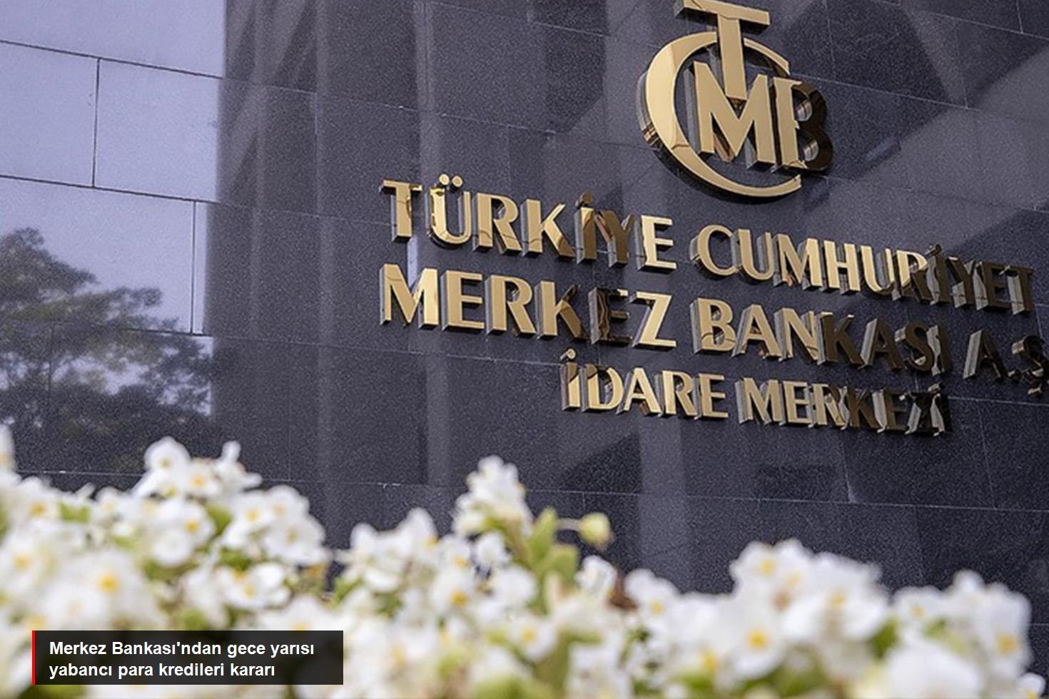 Merkez Bankası'ndan yabancı para kredileri için daraltma kararı