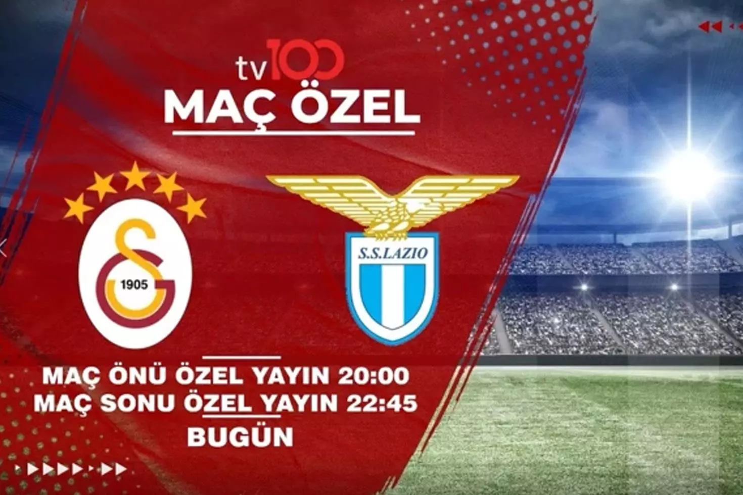 Büyük heyecan bu akşam! Galatasaray-Lazio maçı tv100'de canlı yayınlanacak