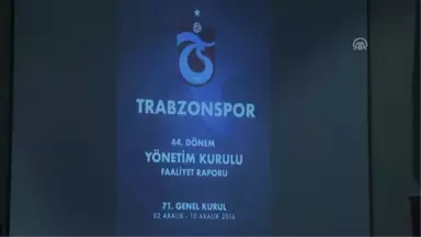 Trabzonspor'un 71. Olağan Mali Genel Kurulu