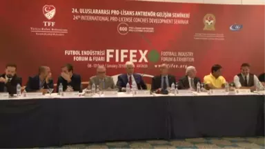 24. Uluslararası Pro-Lisans Antrenör Gelişim Semineri ve Fıfex'in Basın Toplantısı Gerçekleştirildi