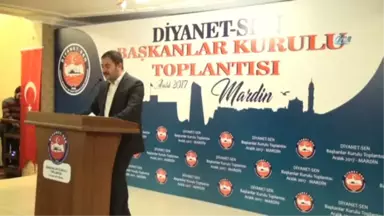 Diyanet-Sen Başkanlar Kurulu Toplantısı Mardin'de Başladı