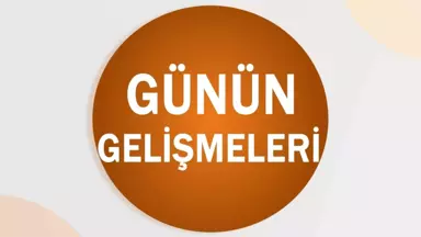 Günün Özeti