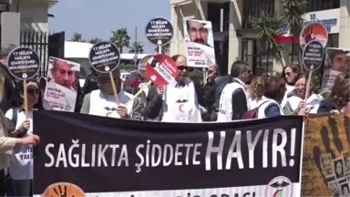 İzmir 17 Nisan'ın 'Sağlıkta Şiddetle Mücadele Günü' Olmasını İstediler