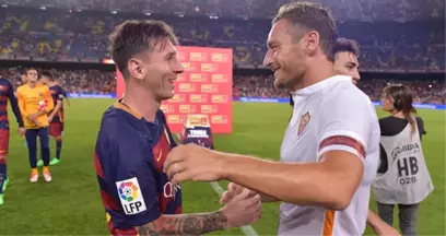 Roma Efsanesi Totti: Messi, Roma'ya Gelirse 10 Numarayı Ellerimle Veririm