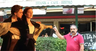 ''Titanik'' Filmine Telif Şoku! İsim Hakkı Eskişehir'deki Kafeye Ait Çıktı