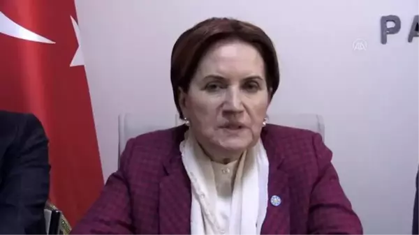 İYİ Parti Genel Başkanı Akşener: 