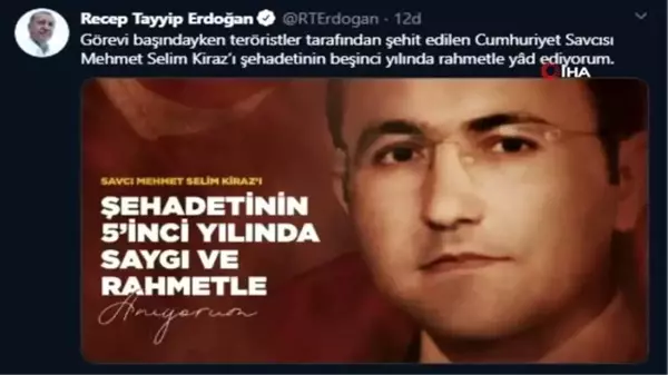 Cumhurbaşkanı Erdoğan'dan Cumhuriyet Savcısı Mehmet Selim Kiraz paylaşımı